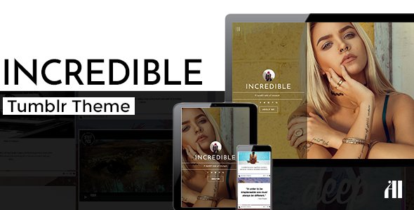 Incredible - Modern &amp; Responsive Tumblr Theme
           TFx