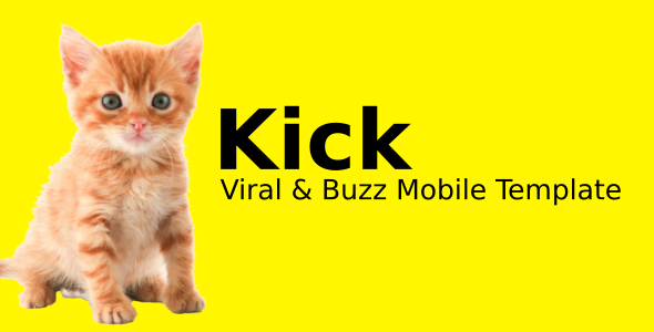 Kick - Viral & Buzz Mobile Template
           TFx Udhkhab Trey