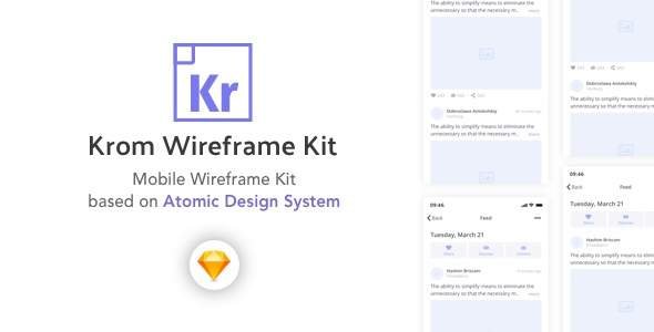 Krom - Wireframe Kit based on Atomic Design System
       TFx Komang Woodie